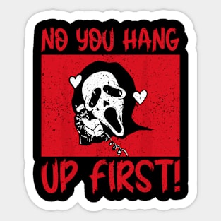 No You Hang Up First - Funny Ghost Halloween Sticker